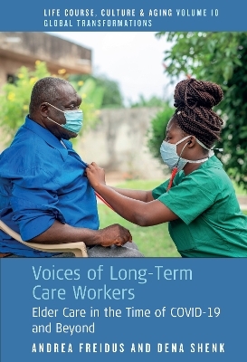 Voices of Long-Term Care Workers - Andrea Freidus, Dena Shenk