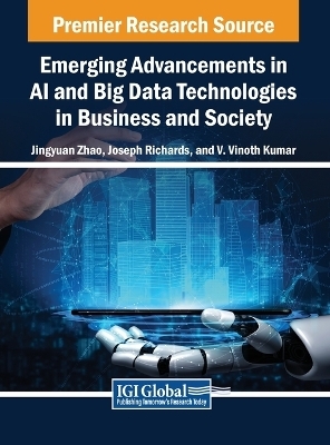 Emerging Advancements in AI and Big Data Technologies in Business and Society - 
