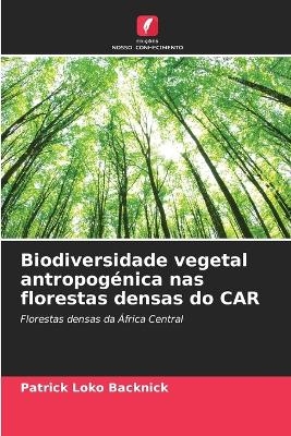 Biodiversidade vegetal antropog&eacute;nica nas florestas densas do CAR - Patrick Loko Backnick