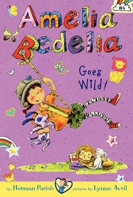 Amelia Bedelia Chapter Book #4: Amelia Bedelia Goes Wild! -  Herman Parish