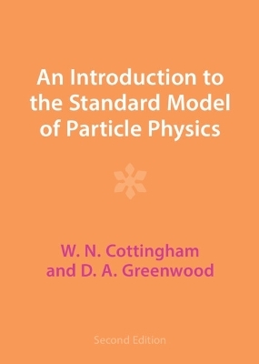 An Introduction to the Standard Model of Particle Physics - W. N. Cottingham, D. A. Greenwood