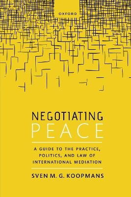 Negotiating Peace - Mr Sven M.G. Koopmans