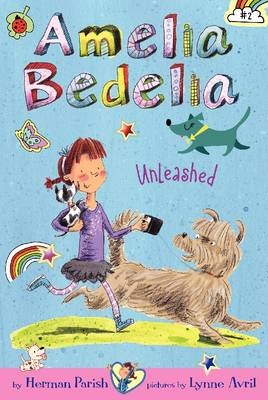 Amelia Bedelia Chapter Book #2: Amelia Bedelia Unleashed -  Herman Parish