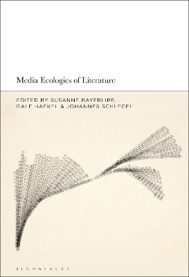 Media Ecologies of Literature - 