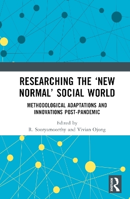 Researching the &lsquo;New Normal&rsquo; Social World - 