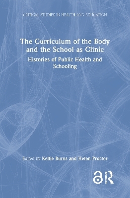 The Curriculum of the Body and the School as Clinic - 
