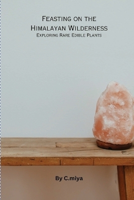 Feasting on the Himalayan Wilderness