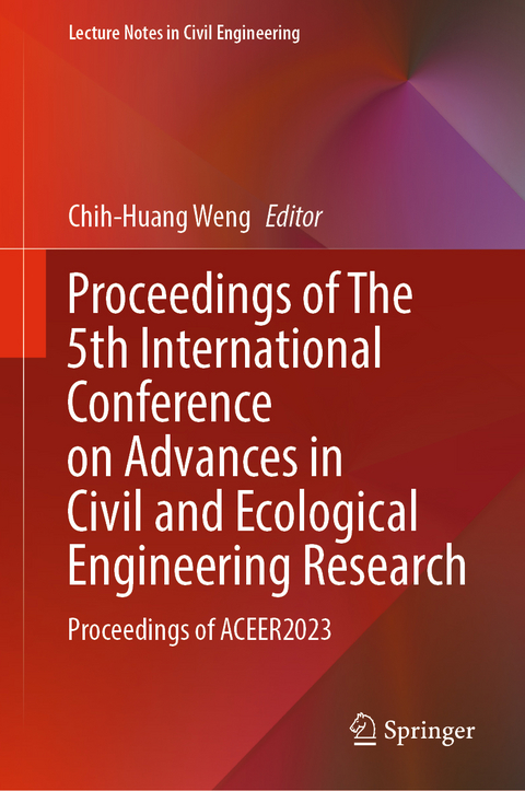 Proceedings of The 5th International Conference on Advances in Civil and Ecological Engineering Research - 