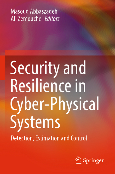 Security and Resilience in Cyber-Physical Systems - 