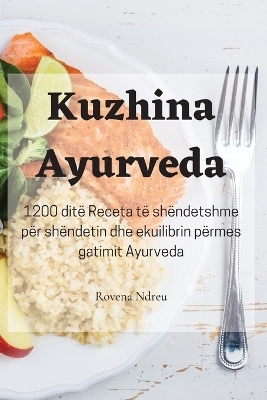 Kuzhina Ayurveda -  Rovena Ndreu