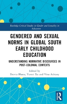 Gendered and Sexual Norms in Global South Early Childhood Education