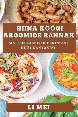 Hiina K&ouml;&ouml;gi Aroomide R&auml;nnak - Li Mei