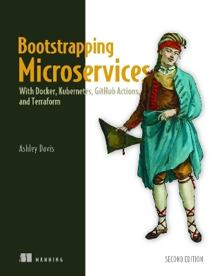 Bootstrapping Microservices - Ashley Davis
