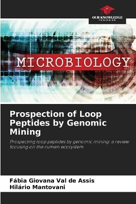 Prospection of Loop Peptides by Genomic Mining - F&aacute;bia Giovana Val de Assis, Hil&aacute;rio Mantovani