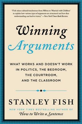 Winning Arguments -  Stanley Fish