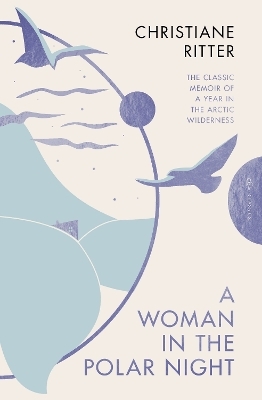 A Woman in the Polar Night - Christiane Ritter