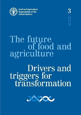 The future of food and agriculture -  Food and Agriculture Organization of the United Nations - FAO
