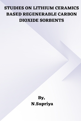 Studies on Lithium Ceramics Based Regenerable Carbon Dioxide Sorbents