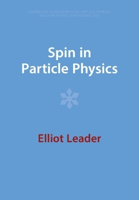 Spin in Particle Physics - Elliot Leader
