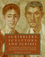 Scribblers, Sculptors, and Scribes -  Richard A. LaFleur