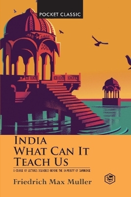 Pocket Classics India What Can it Teach Us