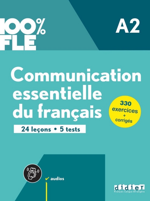 100% FLE - Communication essentielle du fran&ccedil;ais A2