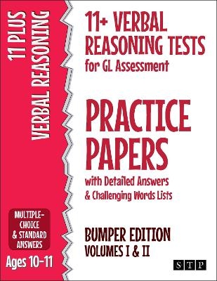 11+ Verbal Reasoning Tests for GL Assessment Practice Papers with Detailed Answers & Challenging Words Lists Bumper Edition -  STP Books