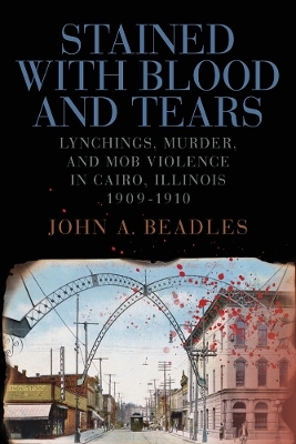 Stained with Blood and Tears - John A. Beadles