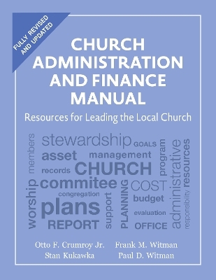 Church Administration and Finance Manual - Otto F. Crumroy  Jr., Stan Kukawka, Frank M. Witman, Paul D. Witman