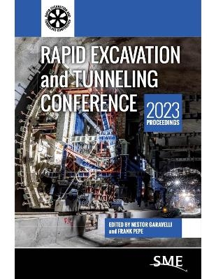 Rapid Excavation and Tunneling Conference 2023 Proceedings - 