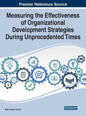 Measuring the Effectiveness of Organizational Development Strategies During Unprecedented Times - 