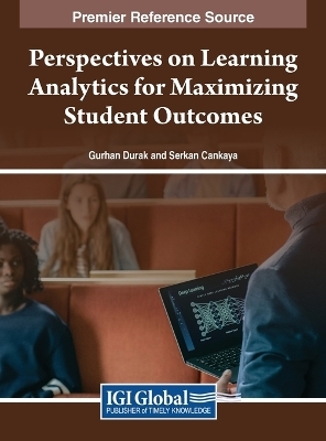 Perspectives on Learning Analytics for Maximizing Student Outcomes - 