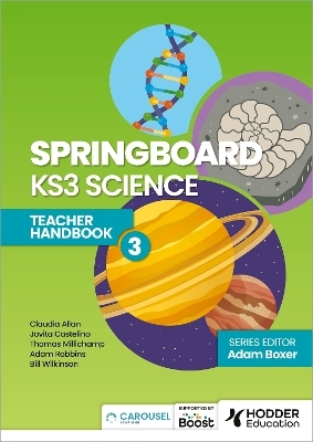 Springboard: KS3 Science Teacher Handbook 3 - Adam Boxer, Adam Robbins, Claudia Allan, Jovita Castelino, Thomas Millichamp