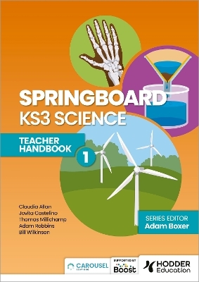Springboard: KS3 Science Teacher Handbook 1 - Adam Boxer, Adam Robbins, Claudia Allan, Jovita Castelino, Thomas Millichamp