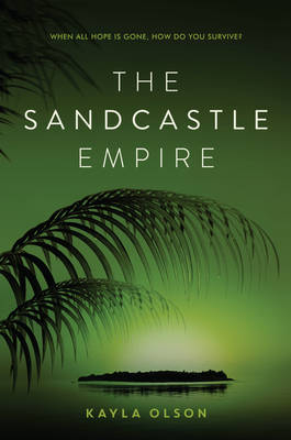 Sandcastle Empire -  Kayla Olson