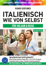 Arbeitsbuch zu Italienisch wie von selbst für URLAUB & REISE - Gerthner, Rainer; Birkenbihl, Vera F.