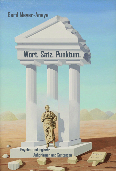 Wort.Satz.Punktum. - Gerd Meyer-Anaya