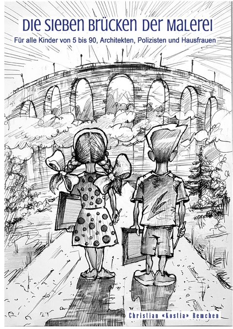Die sieben Br&uuml;cken der Malerei - Christian Remchen