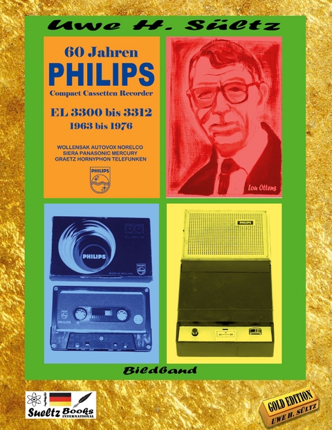 60 Jahre PHILIPS Compact Cassetten Recorder EL 3300 bis 3312 - Uwe Heinz S&uuml;ltz