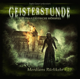 Geisterstunde 02 - Mordians R&uuml;ckkehr