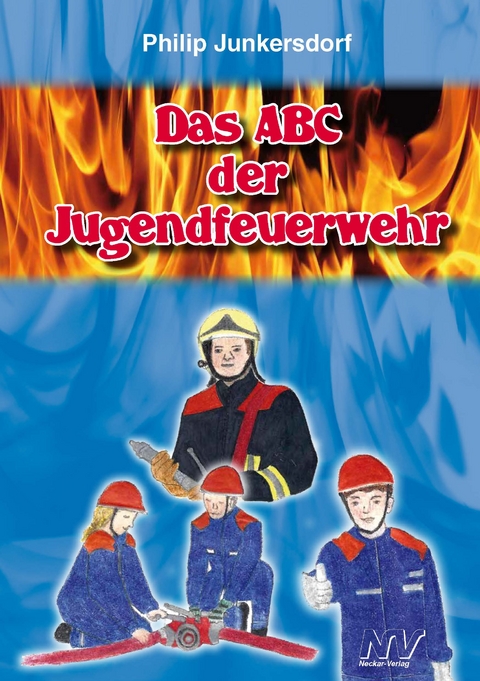 Das ABC der Jugendfeuerwehr - Philip Junkersdorf
