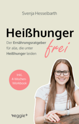 Hei&szlig;hungerfrei - Svenja Hesselbarth