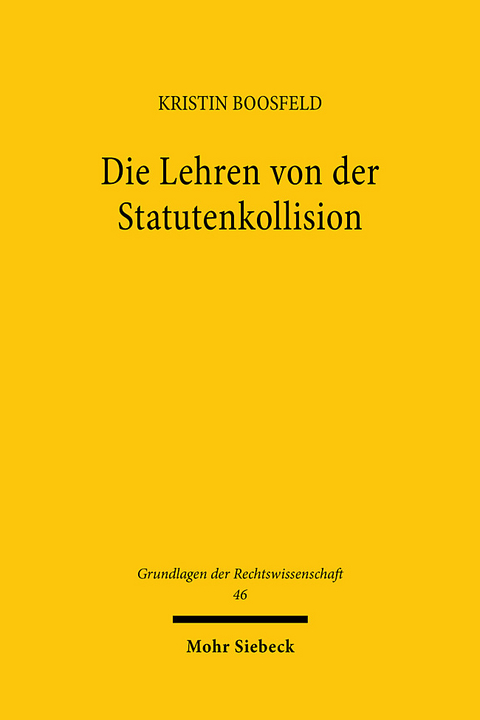 Die Lehren von der Statutenkollision - Kristin Boosfeld