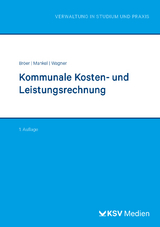 Kommunale Kosten- und Leistungsrechnung - Bröer, Ursula; Mankel, Birte; Wagner, Nadine
