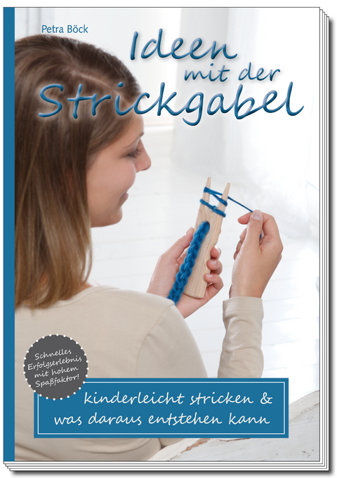 Ideen mit der Strickgabel - Petra Böck