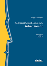 Rechtsprechungsübersicht zum Arbeitsrecht - Bopp, Peter; Georgiou, Christina