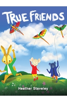 True Friends - Heather Staveley