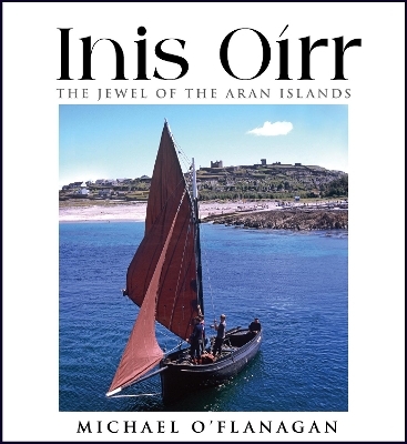 Inis O&iacute;rr &ndash; The Jewel of the Aran Islands - 