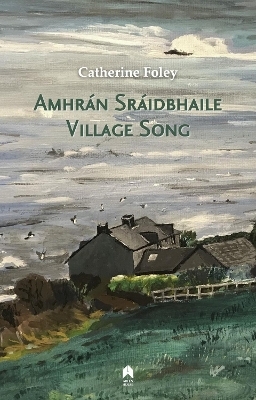Village Song / Amhr&aacute;n Sr&aacute;idbhaile - Catherine Foley