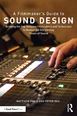 A filmmaker’s guide to sound design